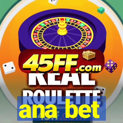 ana bet